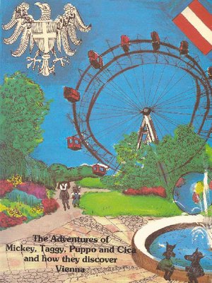 cover image of The Adventures of Mickey, Taggy, Puppo and Cica, and how they discover Vienna